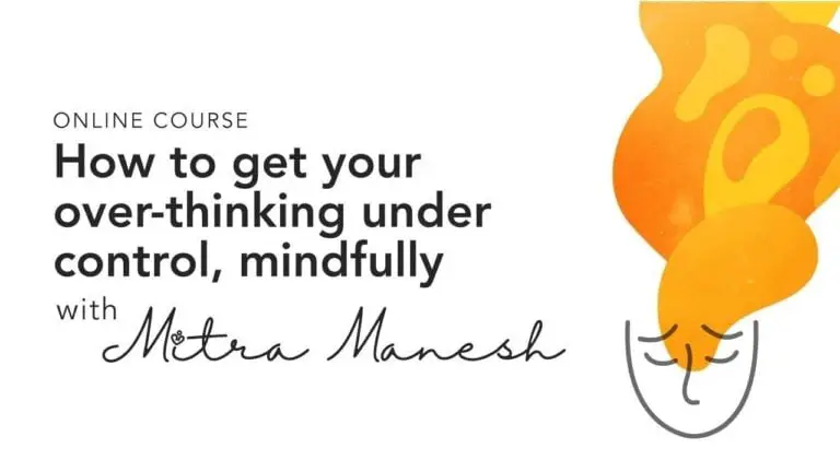 How to get your over-thinking under control, mindfully